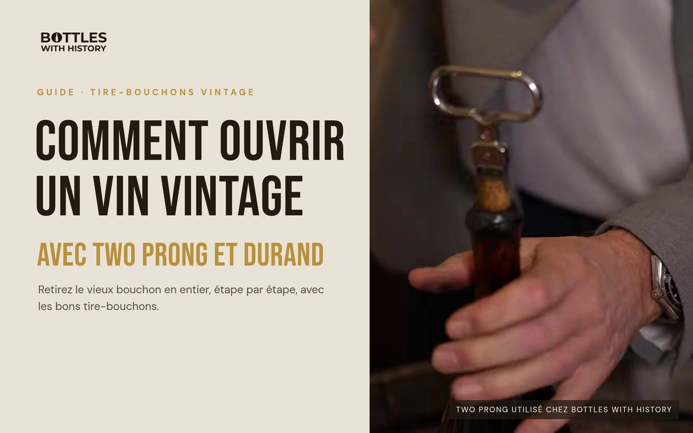 Comment ouvrir un vin vintage – un two prong utilisé chez Bottles With History
